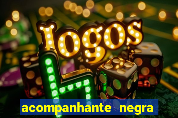 acompanhante negra sao paulo